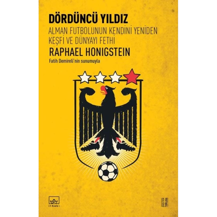 Dördüncü Yıldız: Alman Futbolunun Kendini Yeniden Keşfi ve Dünyayı Fethi