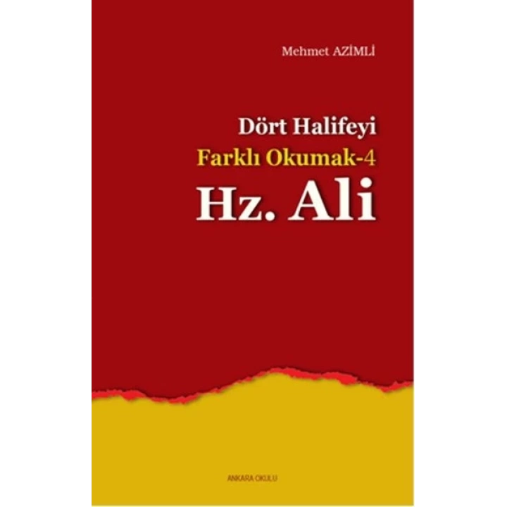 Dört Halifeyi Farklı Okumak 4 - Hz. Ali