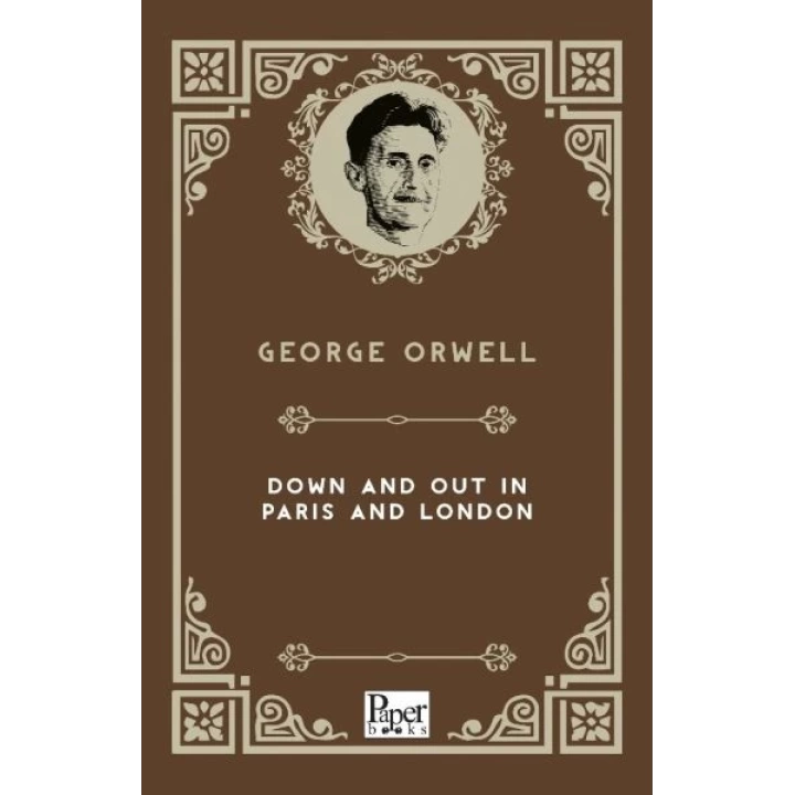 Down and Out in Paris and London (İngilizce Kitap)