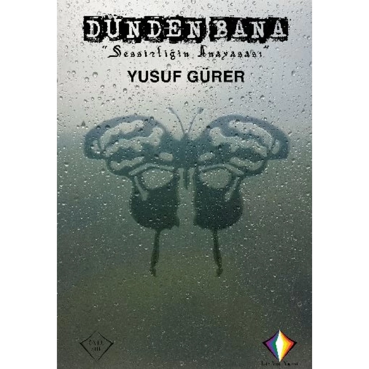 Dünden Bana  Sessizliğin Anayasası