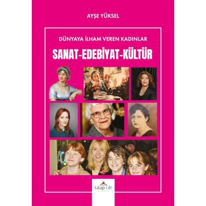 Dünyaya İlham Veren Kadınlar Sanat-Edebiyat-Kültür
