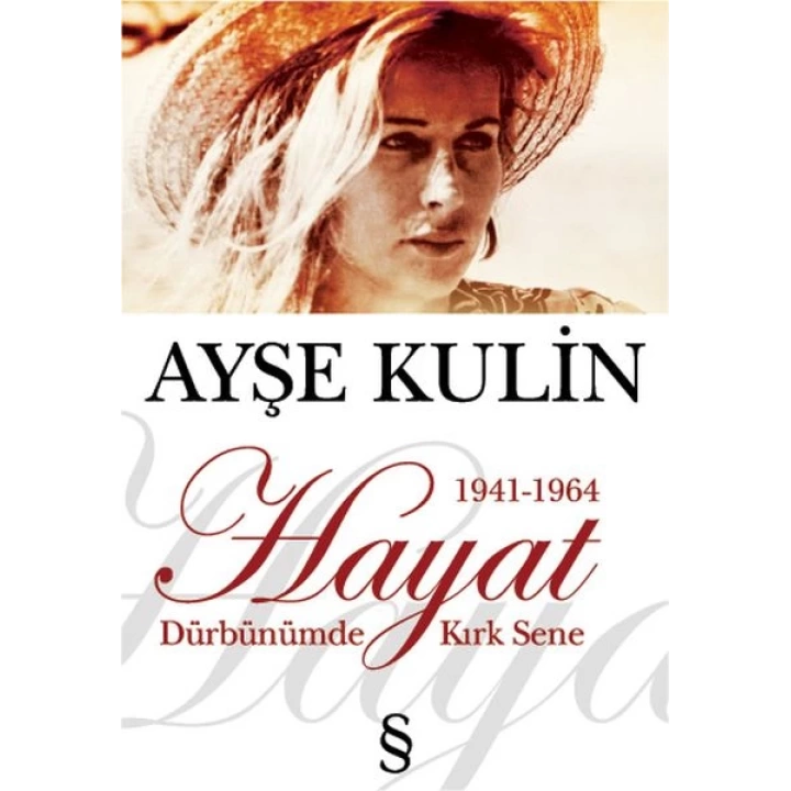 Dürbünümde Kırk Sene 1. Kitap Hayat 1941 1964