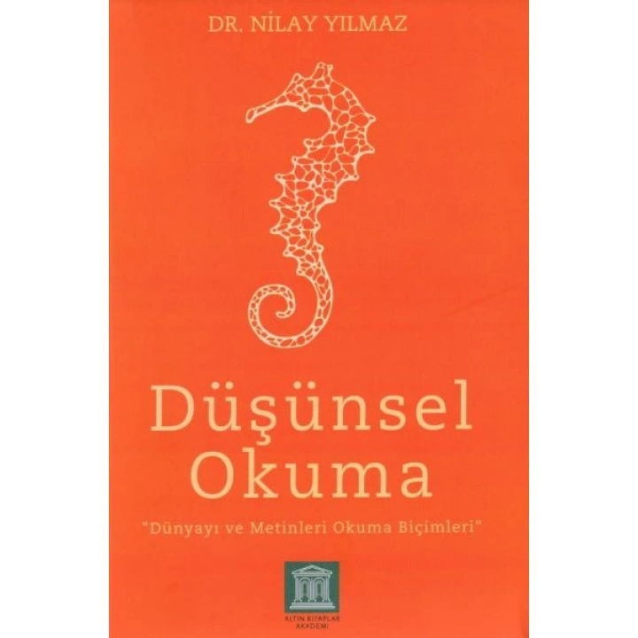Düşünsel Okuma - Dünyayı ve Metinleri Okuma Biçimleri