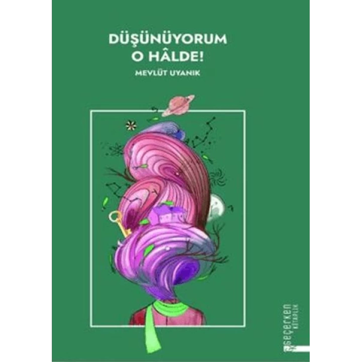 Düşünüyorum O Halde !