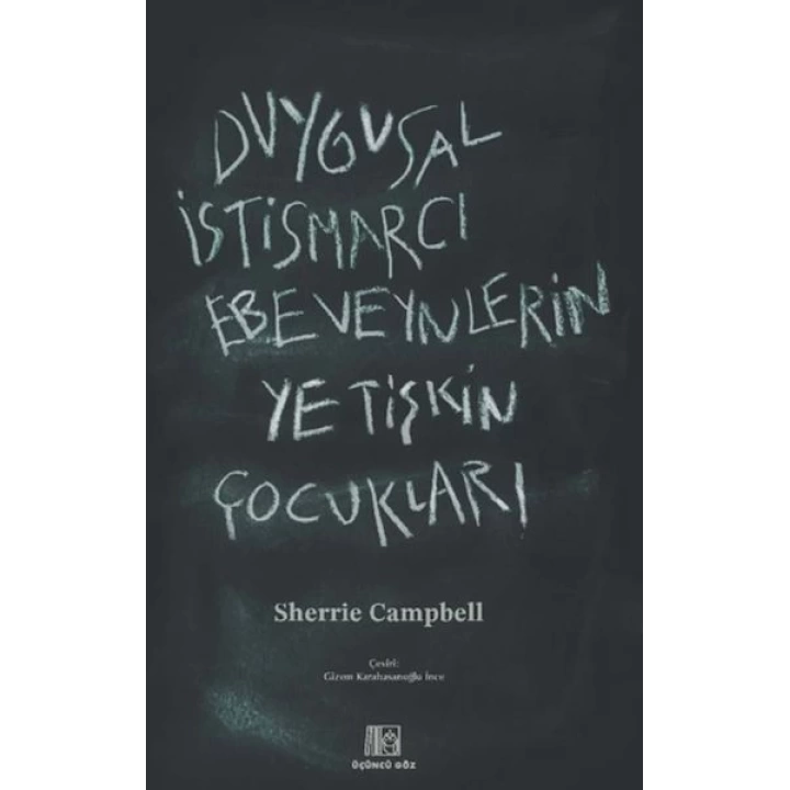Duygusal İstismarcı Ebeveynlerin Yetişkin Çocukları