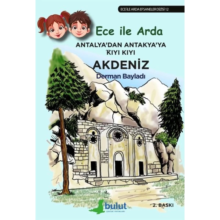 Ece ile Arda Efsaneler Dizisi - Antalyadan Antakyaya Kıyı Kıyı Akdeniz