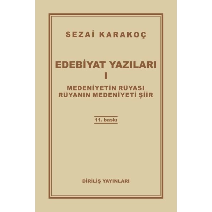 Edebiyat Yazıları 1 - Medeniyetin Rüyası - Rüyanın Medeniyeti Şiir