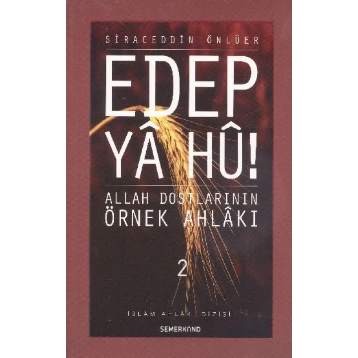 Edep Ya Hu / Allah Dostlarının Örnek Ahlakı - 2. Cilt