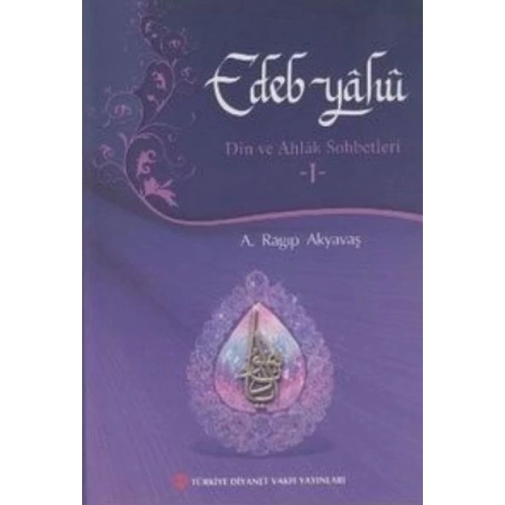Edep Yahu - Din ve Ahlak Sohbetleri - I
