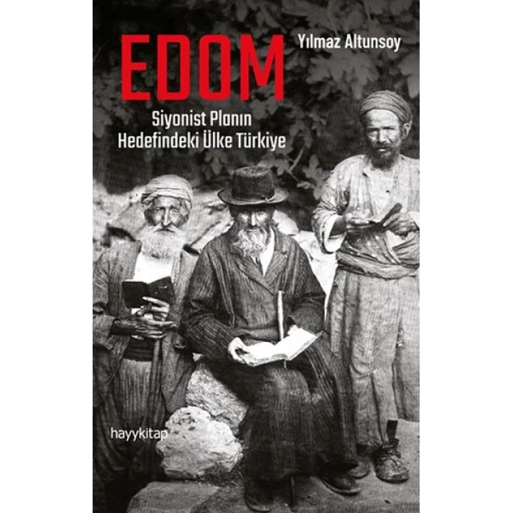Edom: Siyonist Planın Hedefindeki Ülke Türkiye