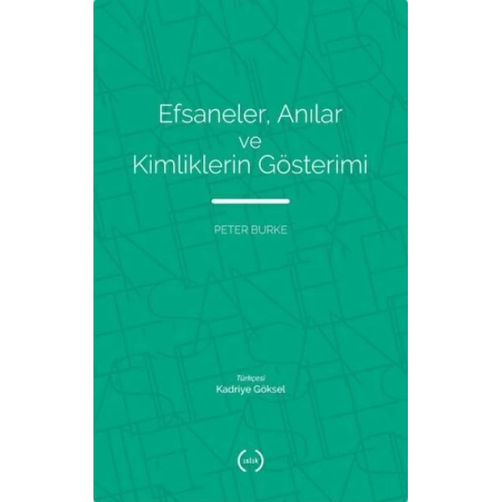 Efsaneler, Anılar ve Kimliklerin Gösterimi