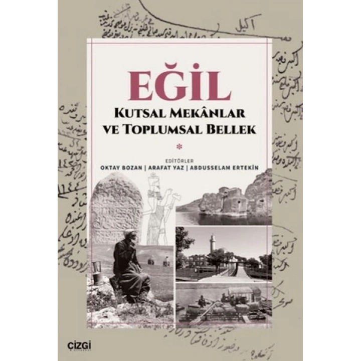 Eğil - Kutsal Mekanlar ve Toplumsal Bellek