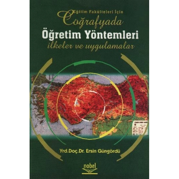 Eğitim Fakülteleri İçin Coğrafyada Öğretim Yöntemleri İlkeler ve Uygulamalar