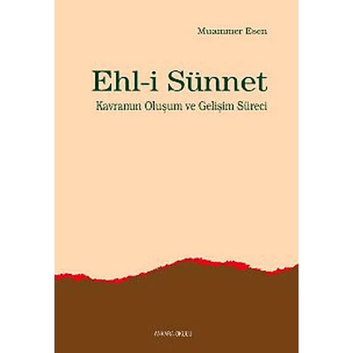 Ehl-i Sünnet Kavramının Oluşum ve Gelişim Süreci