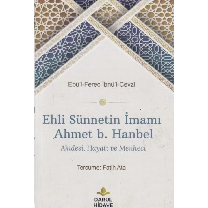 Ehli Sünnetin İmamı Ahmet b. Hanbel