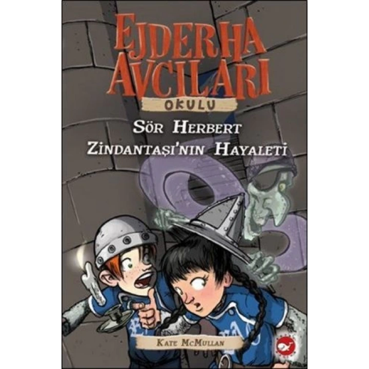 Ejderha Avcıları Okulu 12 Sör Herbert - Zindantaşının Hayaleti