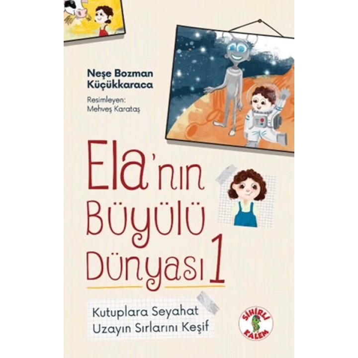 Ela’nın Büyülü Dünyası 1 Kutuplara SeyahatUzayın Sırlarını Keşif