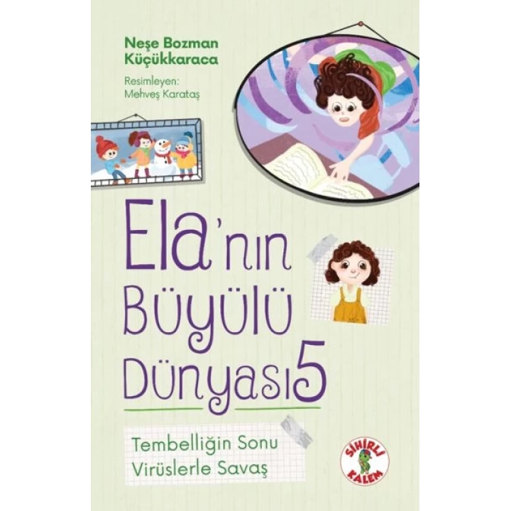 Ela’nın Büyülü Dünyası 5 Tembelliğin SonuVirüslerle Savaş