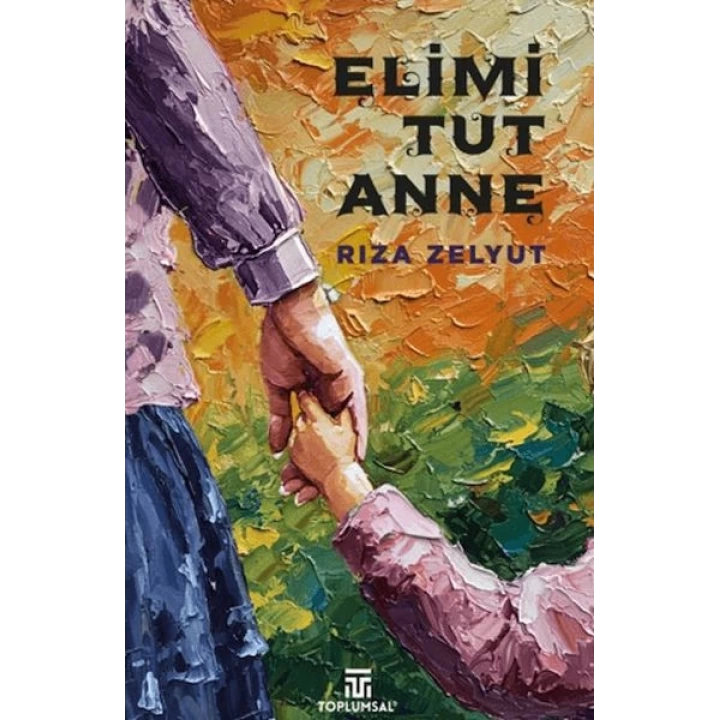 Elimi Tut Anne