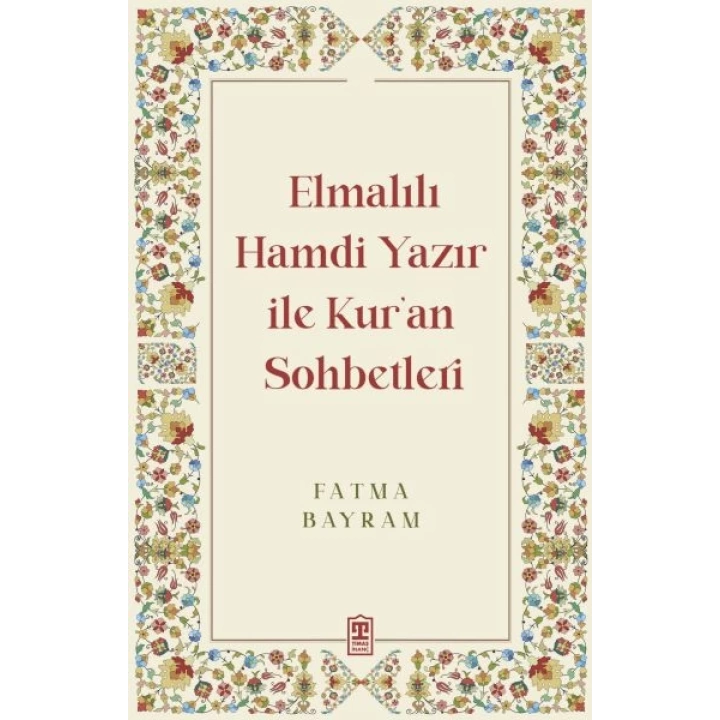Elmalılı Hamdi Yazır ile Kuran Sohbetleri