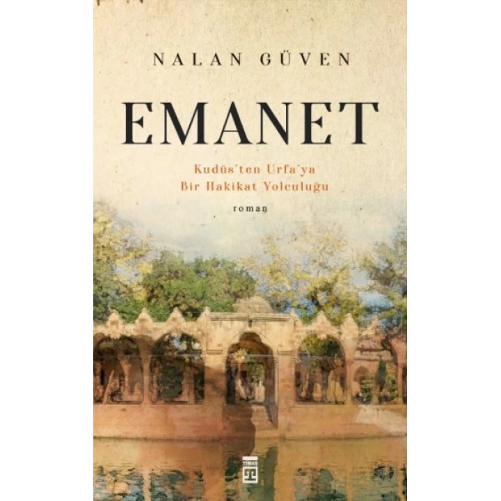 Emanet & Kudüsten Urfaya Bir Hakikat Yolculuğu