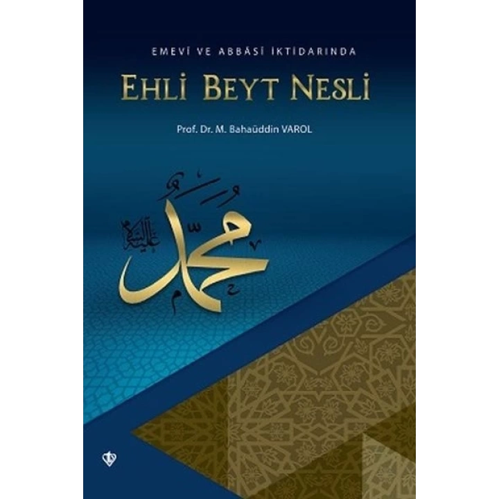 Emevi ve Abbasi İktidarında Ehli Beyt Nesli