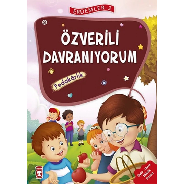 Erdemler 2 - Özverili Davranıyorum Fedakarlık