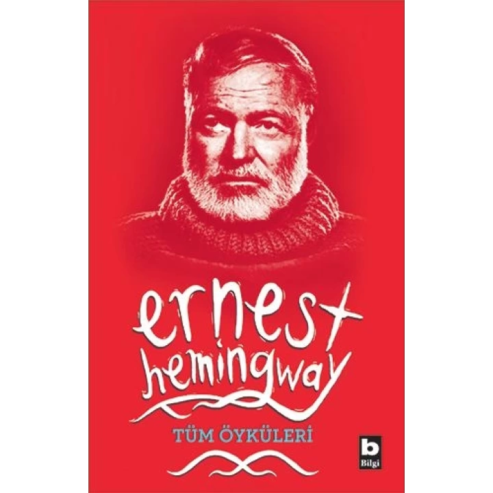 Ernest Hemingway Tüm Öyküleri