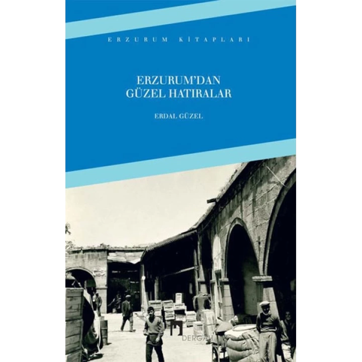 Erzurumdan Güzel Hatıralar