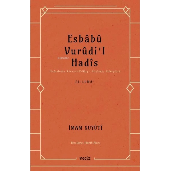 Esbabu Vurudil Hadis-Hadislerin Rivayet Ediliş Sebepleri