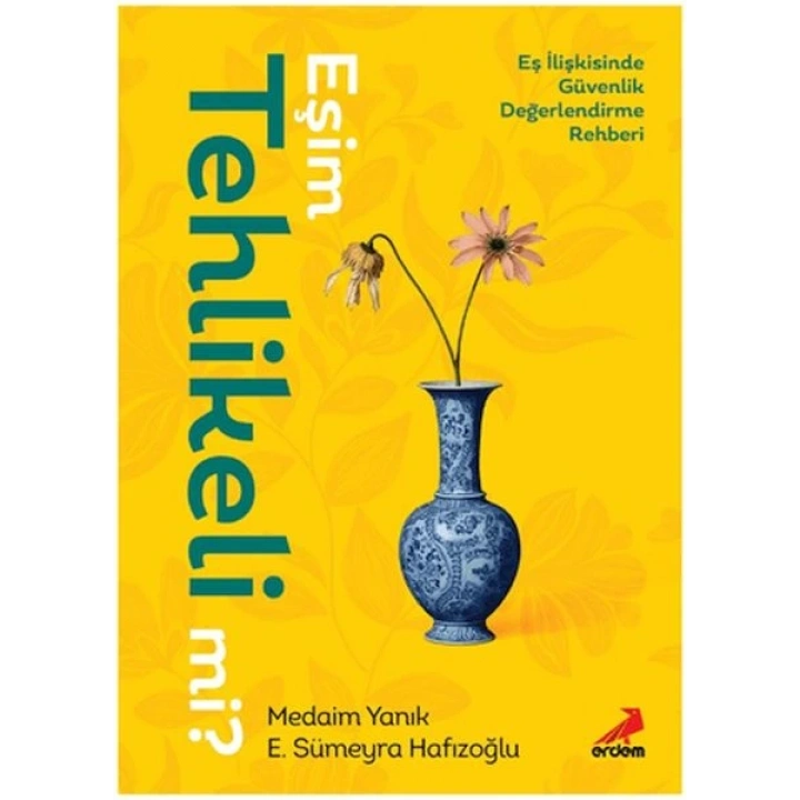 Eşim Tehlikeli mi?
