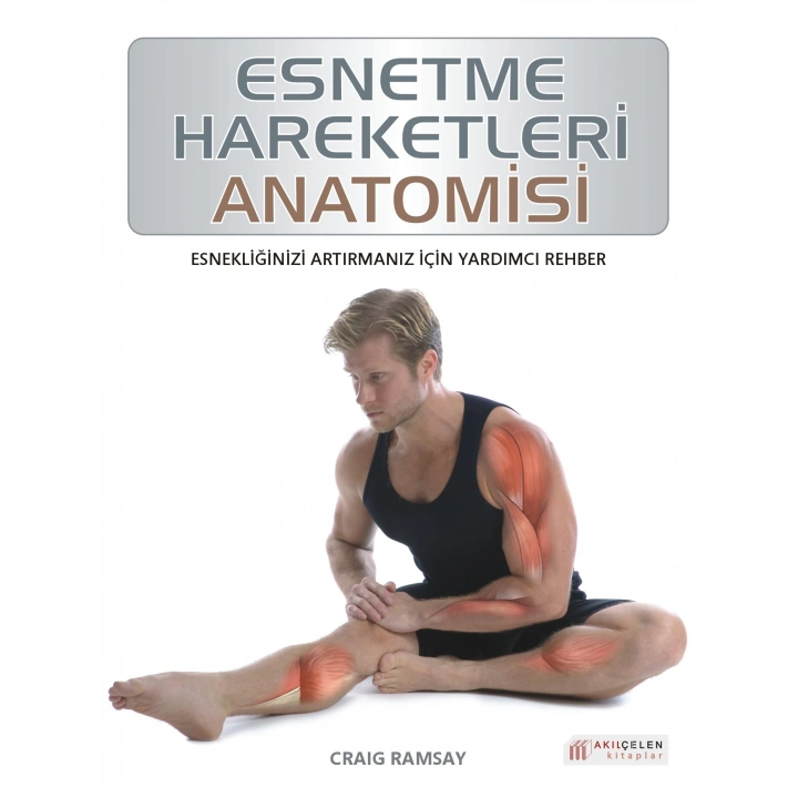 Esnetme Hareketleri Anatomisi