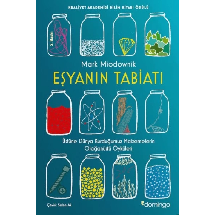 Eşyanın Tabiatı - Üstüne Dünya Kurduğumuz Malzemelerin Olağanüstü Öyküleri