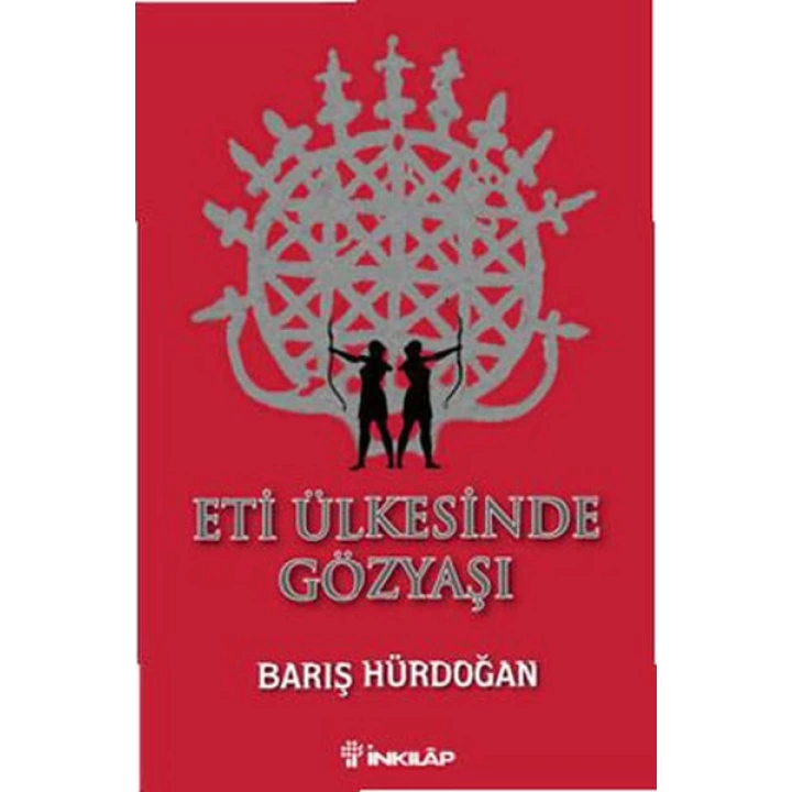 Eti Ülkesinde Gözyaşı