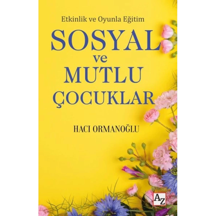 Etkinlik ve Oyunla Eğitim Sosyal ve Mutlu Çocuklar