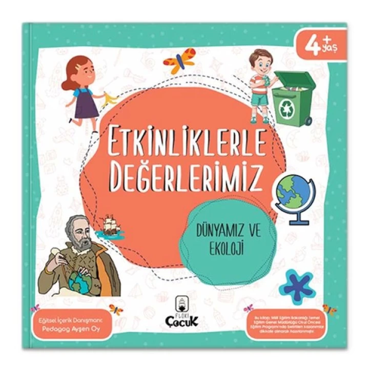 Etkinliklerle Değerlerimiz - Dünyamız ve Ekoloji