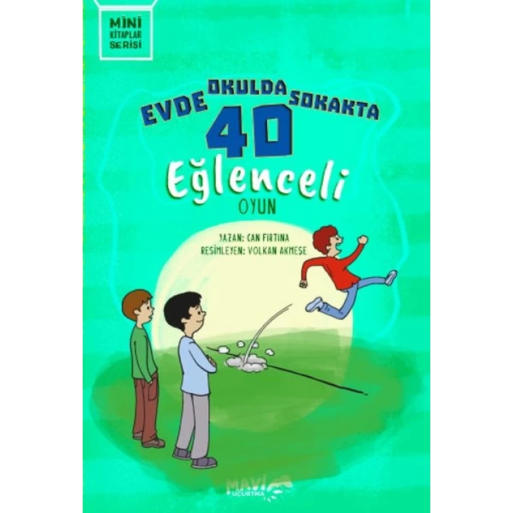 Evde Okulda Sokakta 40 Eğlenceli Oyun