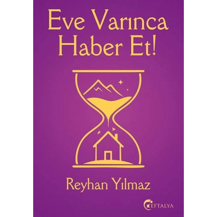 Eve Varınca Haber Et