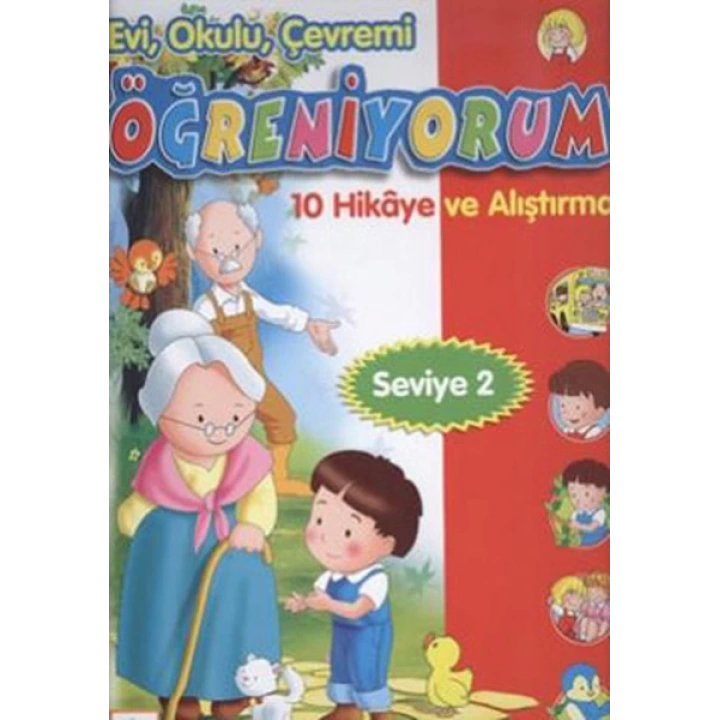 Evi, Okulu Çevremi Öğreniyorum  10 Hikaye ve Alıştırma (Seviye-2)