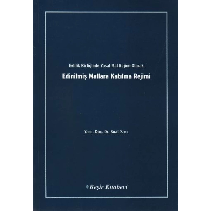 Evlilik Birliğinde Yasal Mal Rejimi Olarak Edinilmiş Mallara Katılma Rejimi
