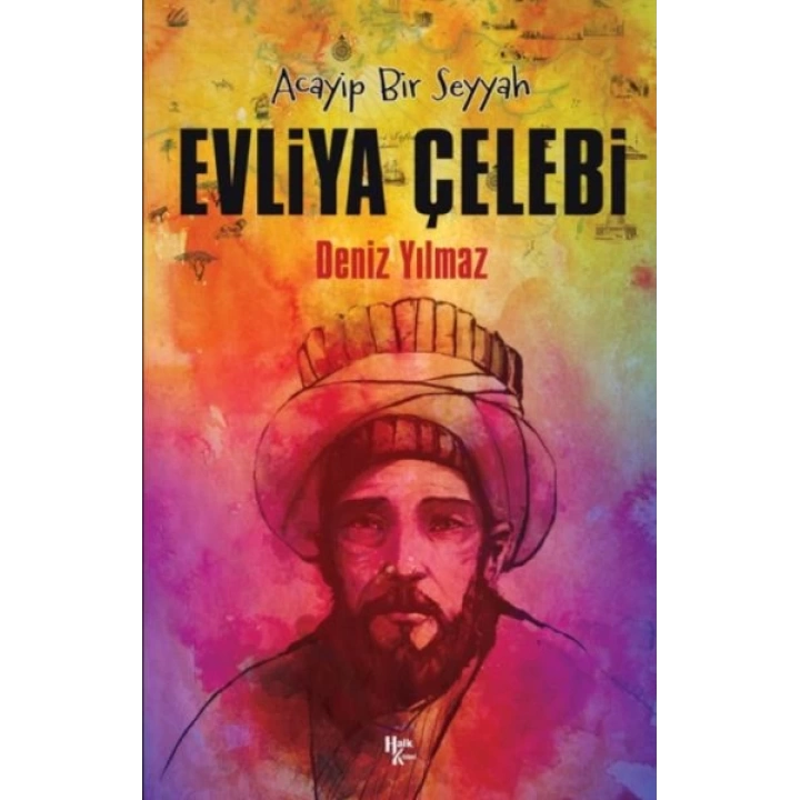Evliya Çelebi - Acayip Bir Seyyah