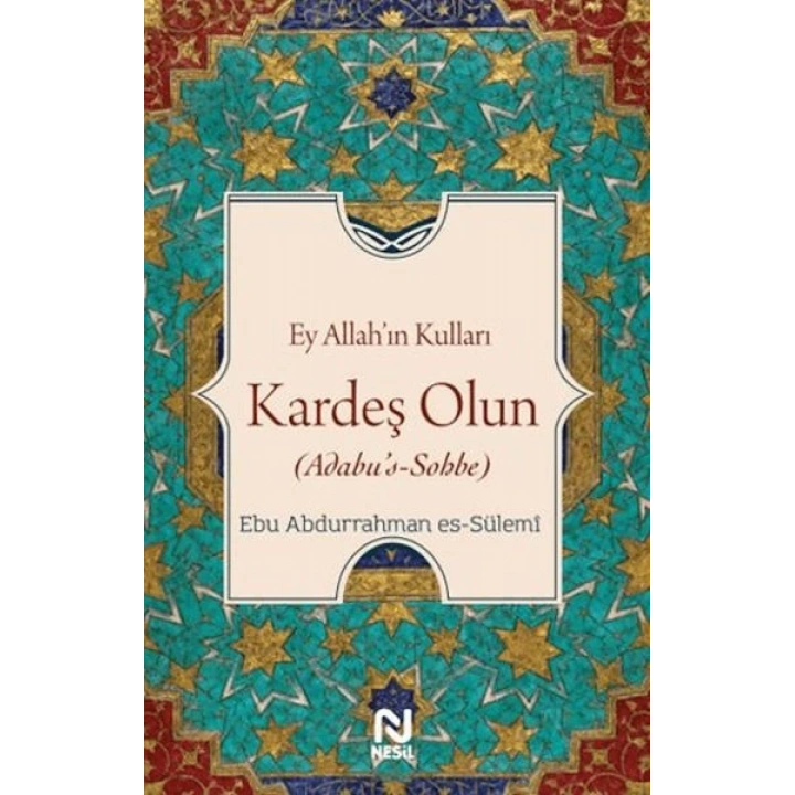 Ey Allah’ın Kulları Kardeş Olun