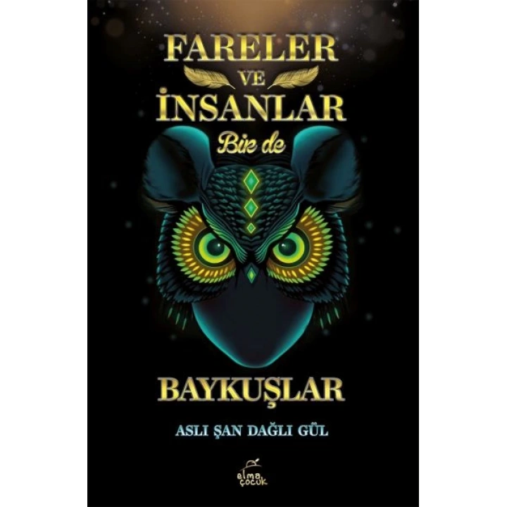 Fareler ve İnsanlar Bir de Baykuşlar