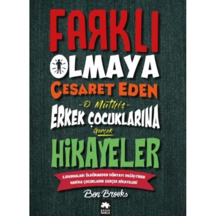 Farklı Olmaya Cesaret Eden Erkek Çocuklarına Hikayeler