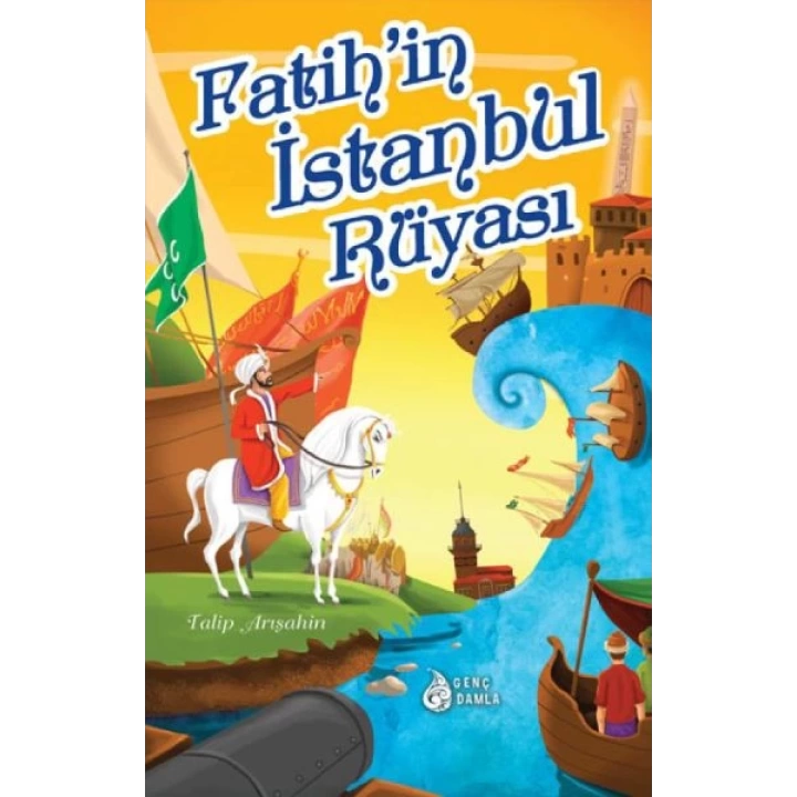 Fatihin İstanbul Rüyası