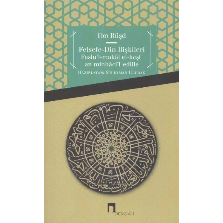 Felsefe - Din İlişkileri  Faslul-Makal el-Keşfan minhacil-edille