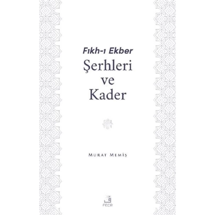 Fıkh-ı Ekber Şerhleri ve Kader