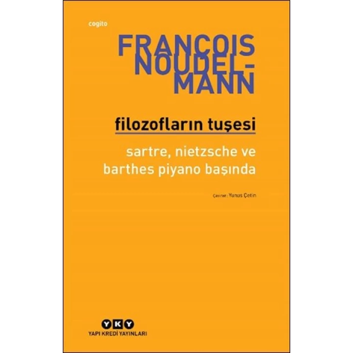 Filozofların Tuşesi Sartre, Nietzsche Ve Barthes Piyano Başında