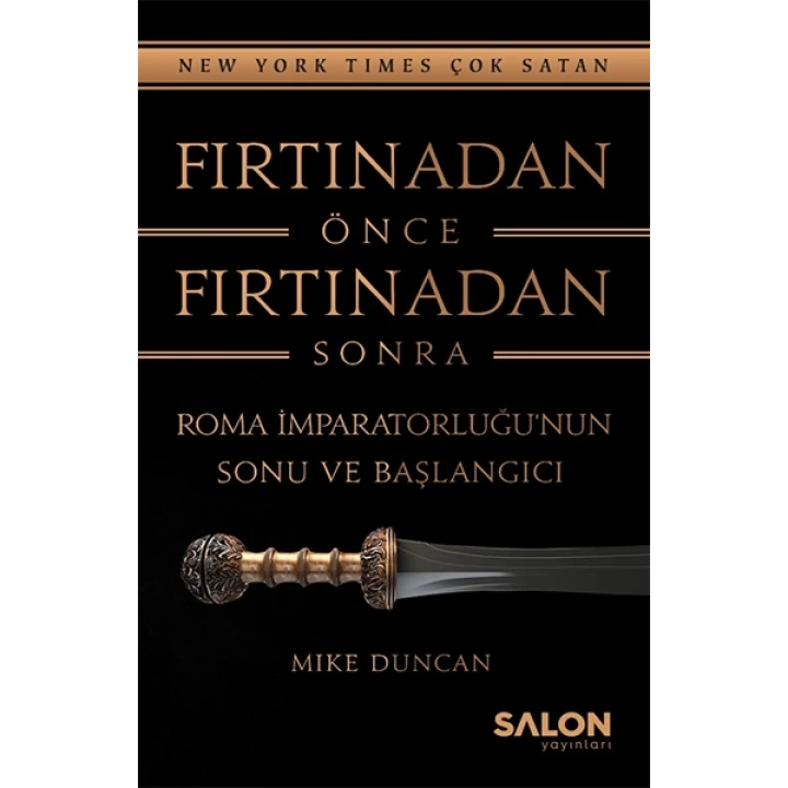 Fırtınadan Önce Fırtınadan Sonra: Roma İmparatorluğunun Sonu ve Başlangıcı