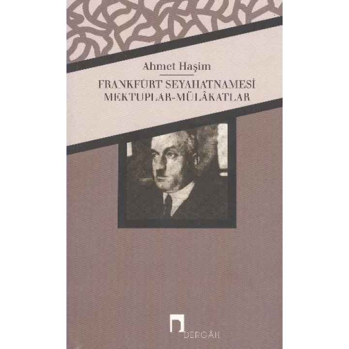 Frankfurt Seyahatnamesi - Mektuplar - MülakatlarBütün Eserleri - 4 )